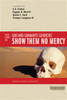 Show Them No Mercy - ISBN: 9780310245681