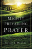 Mighty Prevailing Prayer - ISBN: 9780310338772