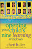 Opening Your Child's Nine Learning Windows - ISBN: 9780310239949