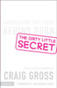 The Dirty Little Secret - ISBN: 9780310271079