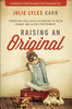 Raising an Original - ISBN: 9780310345893