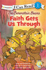 The Berenstain Bears, Faith Gets Us Through - ISBN: 9780310725015