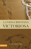 La vida cristiana victoriosa - ISBN: 9780829703993