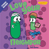 Love Your Neighbor / VeggieTales - ISBN: 9780310743644