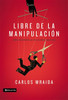 Libre de la manipulación - ISBN: 9780829763164