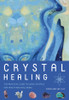 Crystal Healing: The Practical Guide to Using Crystals for Health and Well-Being - ISBN: 9781907486319