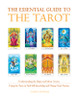 The Essential Guide to the Tarot: Understanding the Major and Minor Arcana - Using the Tarot to Find Self-Knowledge and Change Your Destiny - ISBN: 9781907486760