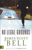 No Legal Grounds - ISBN: 9780310269021