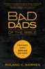 Bad Dads of the Bible - ISBN: 9780310337164