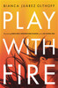 Play with Fire - ISBN: 9780310345244
