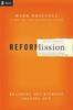 Reformission - ISBN: 9780310515005