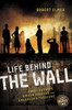 Life Behind the Wall - ISBN: 9780310742654