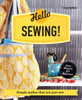 Hello Sewing!: Simple Makes That Are Just Sew - ISBN: 9781910231043