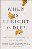 When Is It Right to Die? - ISBN: 9780310349945