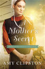 A Mother's Secret - ISBN: 9780310350729