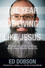 The Year of Living like Jesus - ISBN: 9780310519690