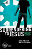 Surrendering to Jesus, Participant's Guide - ISBN: 9780310266495