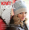 Knit Local: Celebrating America's Homegrown Yarns - ISBN: 9781936096183