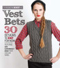 Vest Bets: 30 Designs to Knit for Now Featuring 220 Superwash® Aran from Cascade Yarns - ISBN: 9781936096817