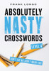 Absolutely Nasty® Crosswords Level 4:  - ISBN: 9781454900627