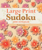 Large Print Sudoku #4: Over 100 Puzzles - ISBN: 9781454902850