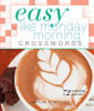 Easy Like Monday Morning Crosswords: 72 Relaxing Puzzles - ISBN: 9781454908241
