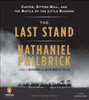 The Last Stand: Custer, Sitting Bull, and the Battle of the Little Bighorn (AudioBook) (CD) - ISBN: 9780142427699