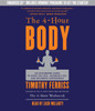 The 4-Hour Body: An Uncommon Guide to Rapid Fat-Loss, Incredible Sex, and Becoming Superhuman (AudioBook) (CD) - ISBN: 9780307704610