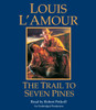 The Trail to Seven Pines:  (AudioBook) (CD) - ISBN: 9780307969361