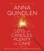 Lots of Candles, Plenty of Cake: A Memoir of a Woman's Life (AudioBook) (CD) - ISBN: 9780307989864