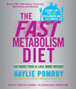 The Fast Metabolism Diet: Eat More Food and Lose More Weight (AudioBook) (CD) - ISBN: 9780385362450