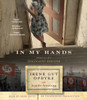 In My Hands: Memories of a Holocaust Rescuer:  (AudioBook) (CD) - ISBN: 9780399564598