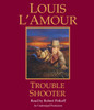 Trouble Shooter:  (AudioBook) (CD) - ISBN: 9780449011690