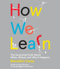 How We Learn: The Surprising Truth About When, Where, and Why It Happens (AudioBook) (CD) - ISBN: 9780449807774