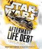 Life Debt: Aftermath (Star Wars):  (AudioBook) (CD) - ISBN: 9780451486158