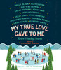 My True Love Gave to Me: Twelve Holiday Stories (AudioBook) (CD) - ISBN: 9780553396935