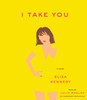 I Take You: A Novel (AudioBook) (CD) - ISBN: 9780553399516