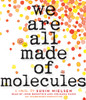 We Are All Made of Molecules:  (AudioBook) (CD) - ISBN: 9780553556285