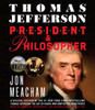 Thomas Jefferson: President and Philosopher:  (AudioBook) (CD) - ISBN: 9780553556360