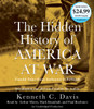 The Hidden History of America at War: Untold Tales from Yorktown to Fallujah (AudioBook) (CD) - ISBN: 9780735209336