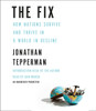 The Fix: How Nations Survive and Thrive in a World in Decline (AudioBook) (CD) - ISBN: 9780735286443