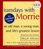 Tuesdays with Morrie: An Old Man, a Young Man, and Life's Greatest Lesson (AudioBook) (CD) - ISBN: 9780739311127