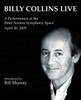 Billy Collins Live: A Performance at the Peter Norton Symphony Space April 20, 2005 (AudioBook) (CD) - ISBN: 9780739320112