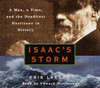 Isaac's Storm: A Man, a Time, and the Deadliest Hurricane in History (AudioBook) (CD) - ISBN: 9780739340363