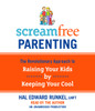 Screamfree Parenting: The Revolutionary Approach to Raising Your Kids by Keeping Your Cool (AudioBook) (CD) - ISBN: 9780739357200