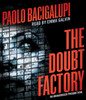 The Doubt Factory:  (AudioBook) (CD) - ISBN: 9780804166843