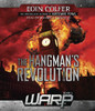 WARP Book 2: The Hangman's Revolution:  (AudioBook) (CD) - ISBN: 9780804167307