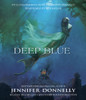 Waterfire Saga, Book One: Deep Blue:  (AudioBook) (CD) - ISBN: 9780804168625