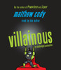 Villainous:  (AudioBook) (CD) - ISBN: 9780804193764