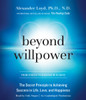 Beyond Willpower: The Secret Principle to Achieving Success in Life, Love, and Happiness (AudioBook) (CD) - ISBN: 9781101913093